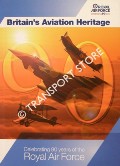 Book cover of Britain's Aviation Heritage - Celebrating 90 Years of the Royal Air Force by PRIOR, Annie (ed.)